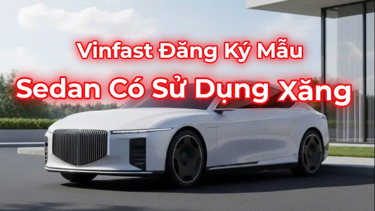 Vinfast Đăng Ký Mẫu Sedan Sử Dụng Xăng. 