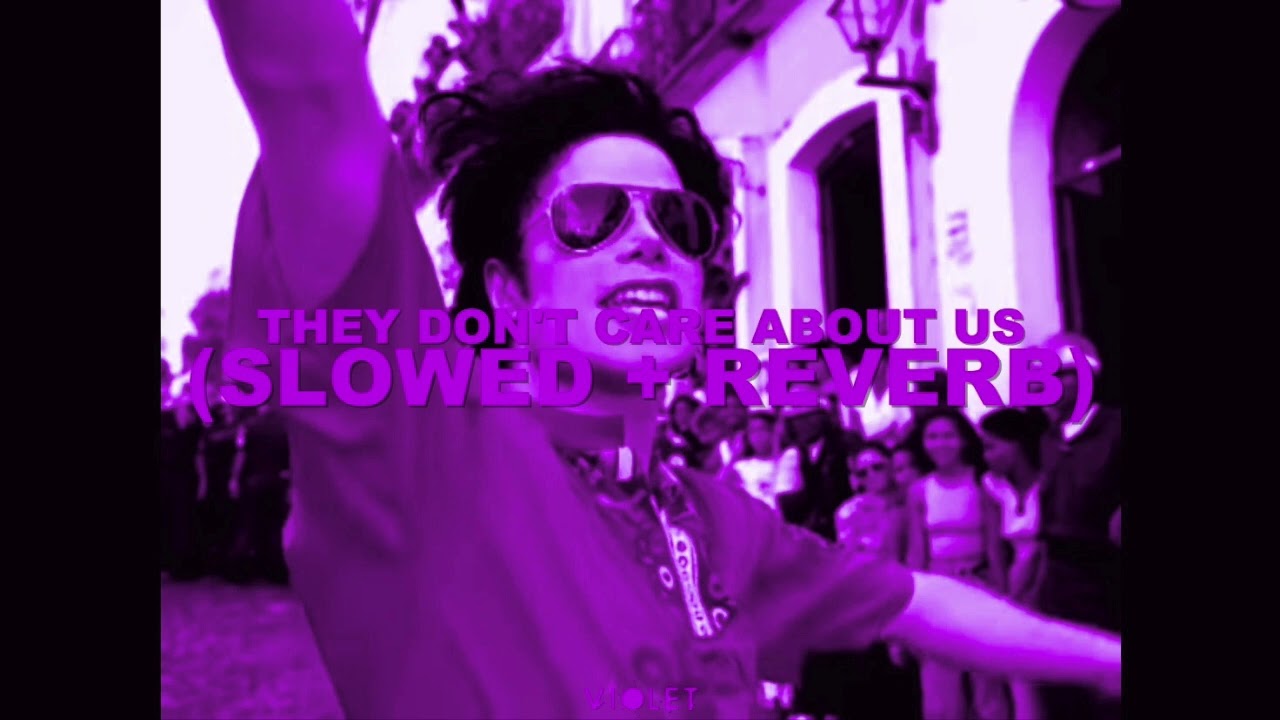 Michael Jackson - They Don't Care About Us [Slowed + Reverb]