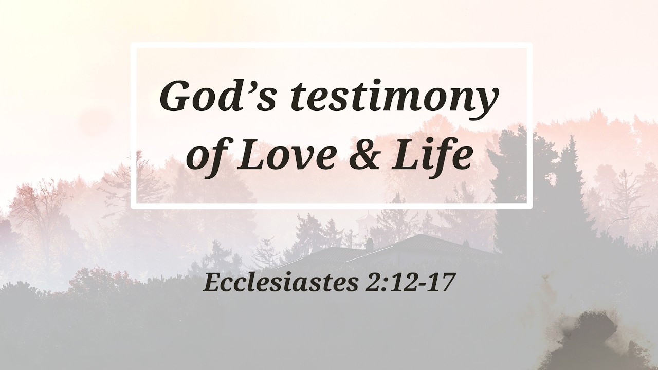 God’s Testimony of Love & Life