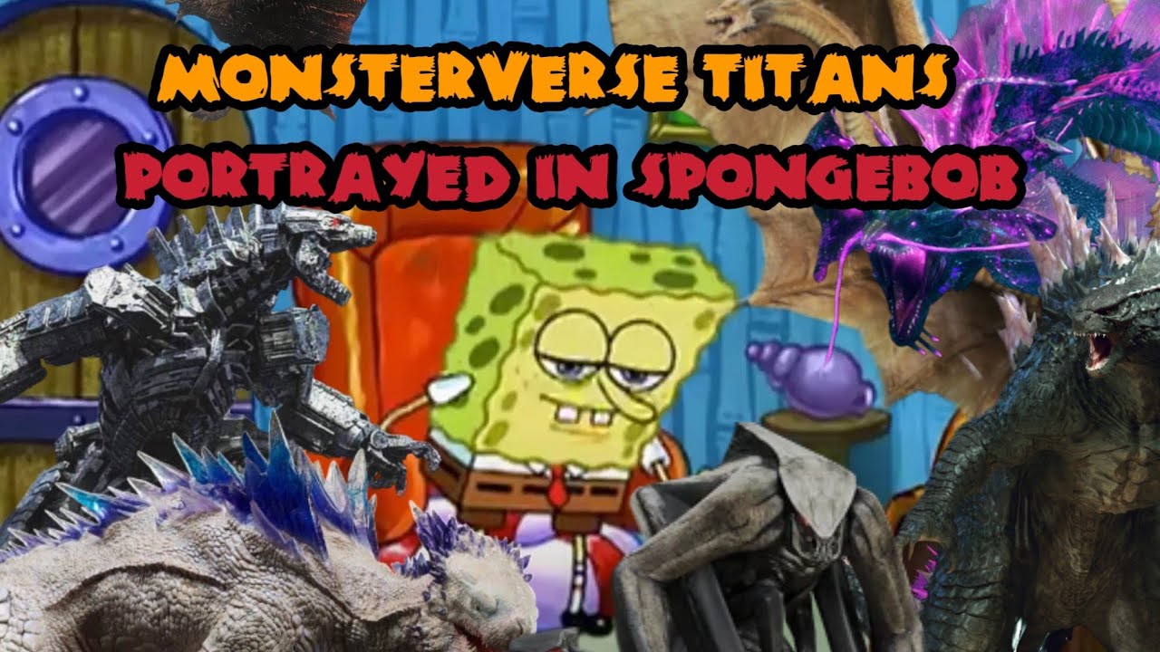 Monsterverse Titans Portrayed in SpongeBob 
