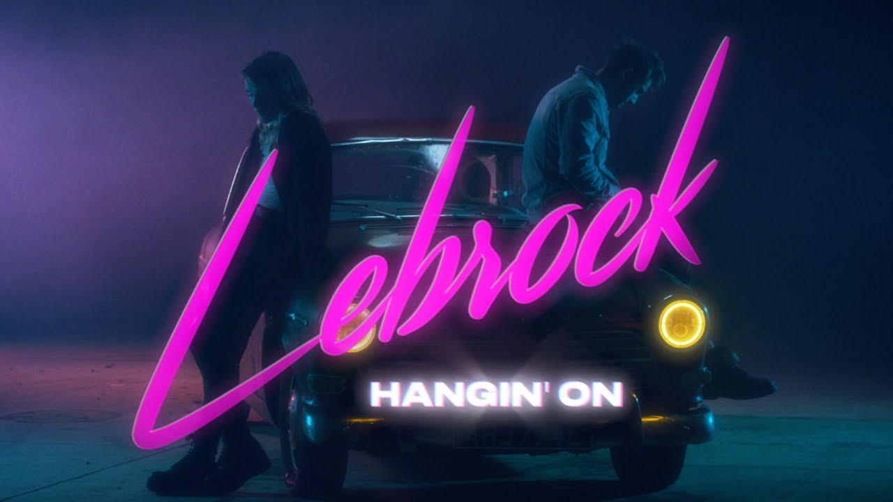 LeBrock - Hangin' On (Official Music Video)