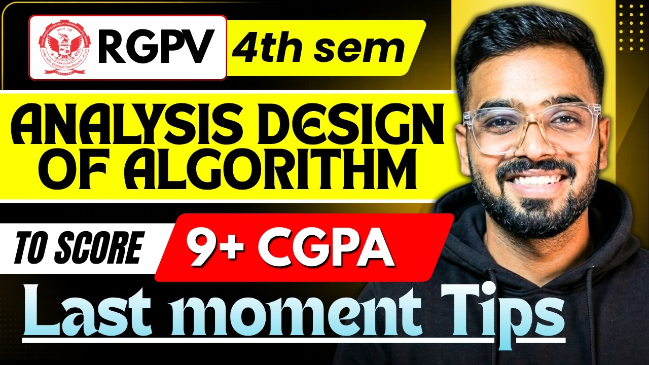 Analysis Design of Algorithm Last Minute Tips | Important Topics, Notes & Strategy | RGPV 4th Sem