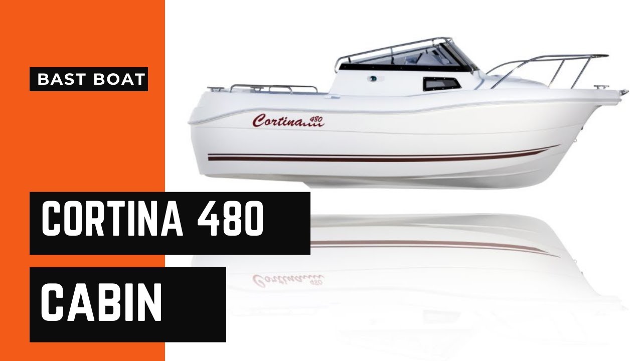 BAST BOAT- CORTINA 480 CABIN
