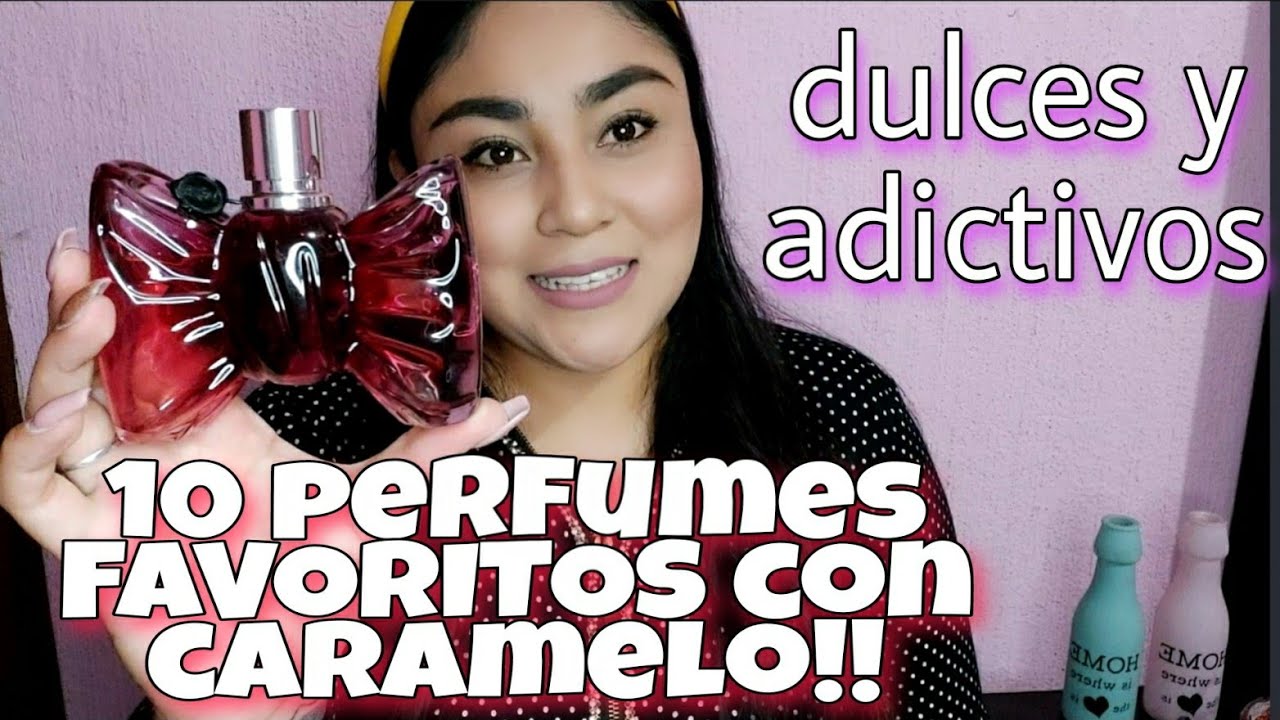 10 PERFUMES CON NOTA DE CARAMELO!!🍬😍