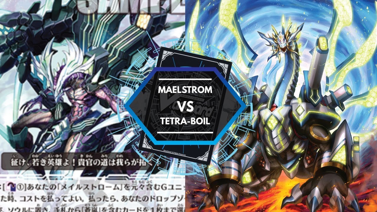 LORDLY MAELSTROM VS TETRA-BOIL DRAGON | CARDfight Vanguard Area 1.991 Update
