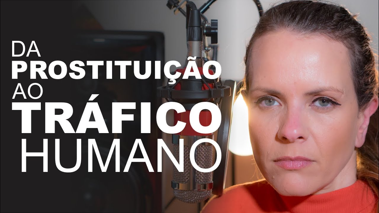 43. Da Prostituição ao Tráfico Humano