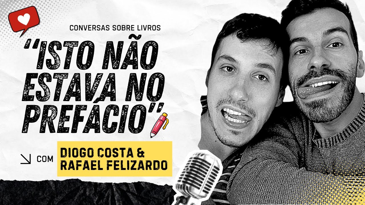 🎙️ Isto não estava no prefácio #30 Diogo Costa & Rafael Felizardo