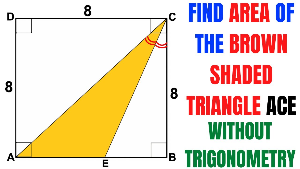 Find Area of the Brown shaded Triangle without Trigonometry | Important Geometry skills explained