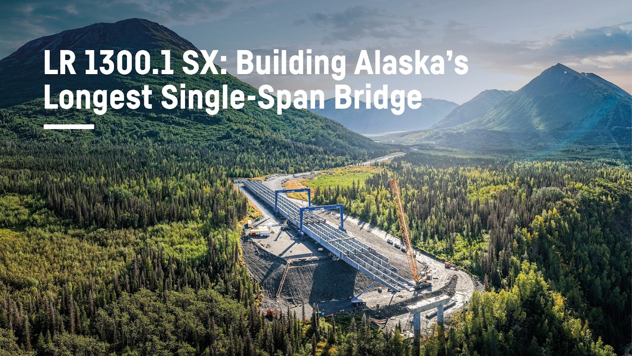 Building Alaska’s Longest Single-Span Bridge - LR 1300.1 SX | Liebherr