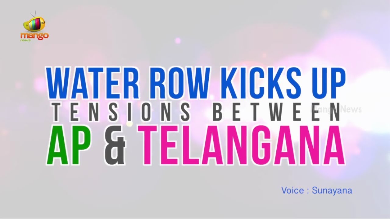 Water Row kicks up Tensions between AP and Telangana