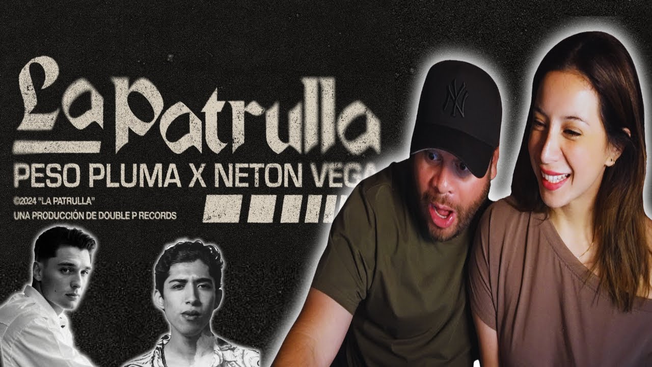 PESO PLUMA x NETON VEGA - LA PATRULLA !! [REACCION]
