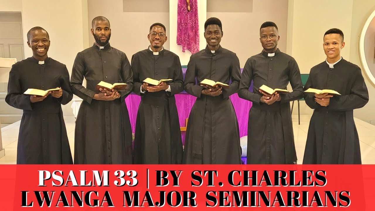 Psalm 33 | St Charles Lwanga Major Seminary | Namibia