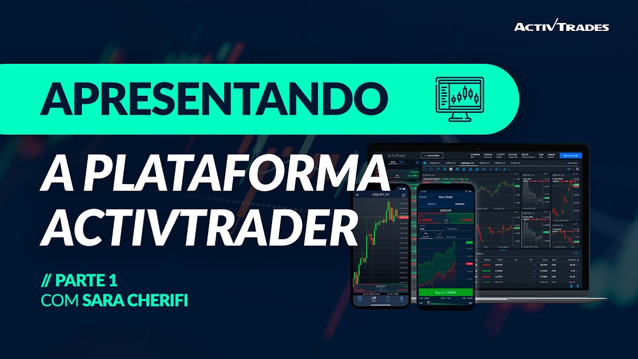 ActivTrades: Apresentando a Plataforma ActivTrader