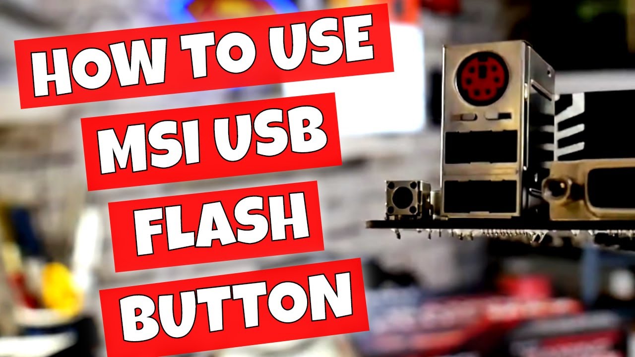 How To Flash MSI B450 Gaming Plus Max BIOS With USB Flash Back Button