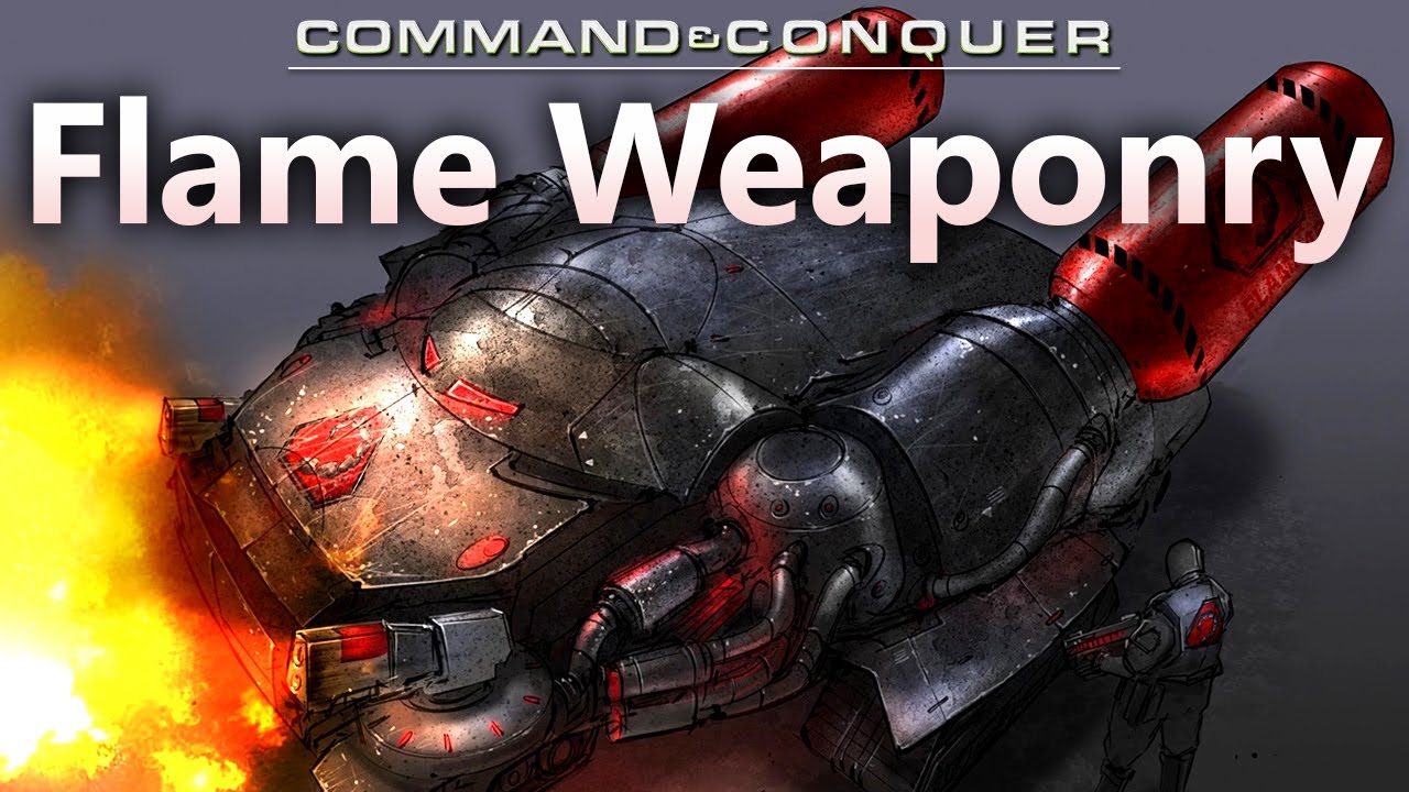 Flame Weaponry - Command and Conquer - Tiberium Lore