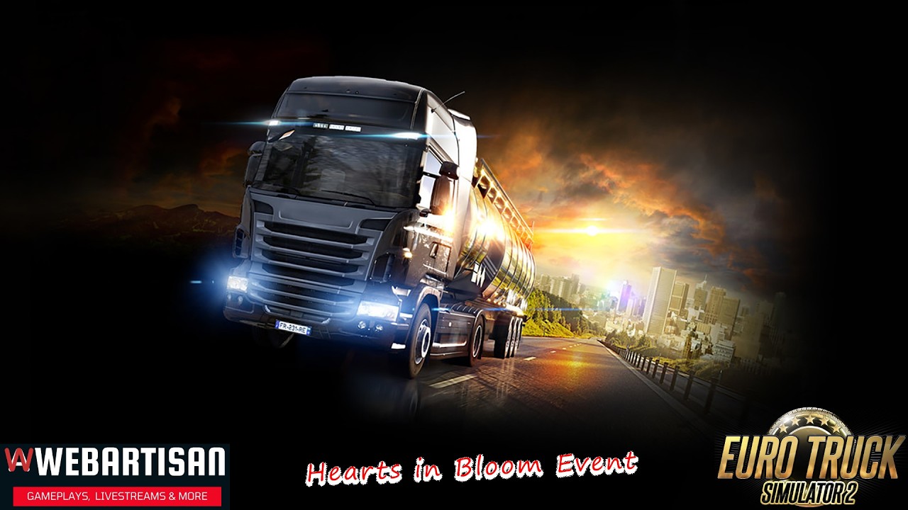 Euro Truck Simulator 2 на руле Logitech G29 | Hearts in Bloom Event | 3 часть
