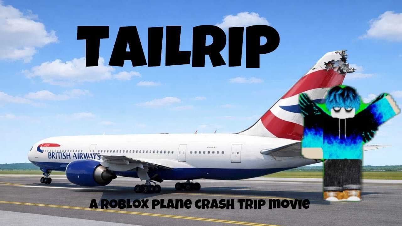 Tailrip- a Roblox plane crash movie