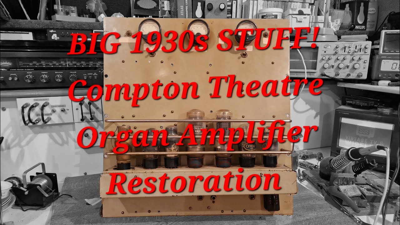 1930s Compton Organ Amplifier Restoration!  BIG VALVE STUFF!