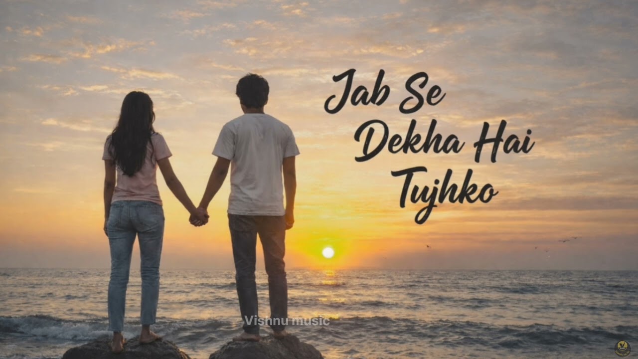Jab Se Dekha Hai Tujhko – Dil Bechain Ho Gaya