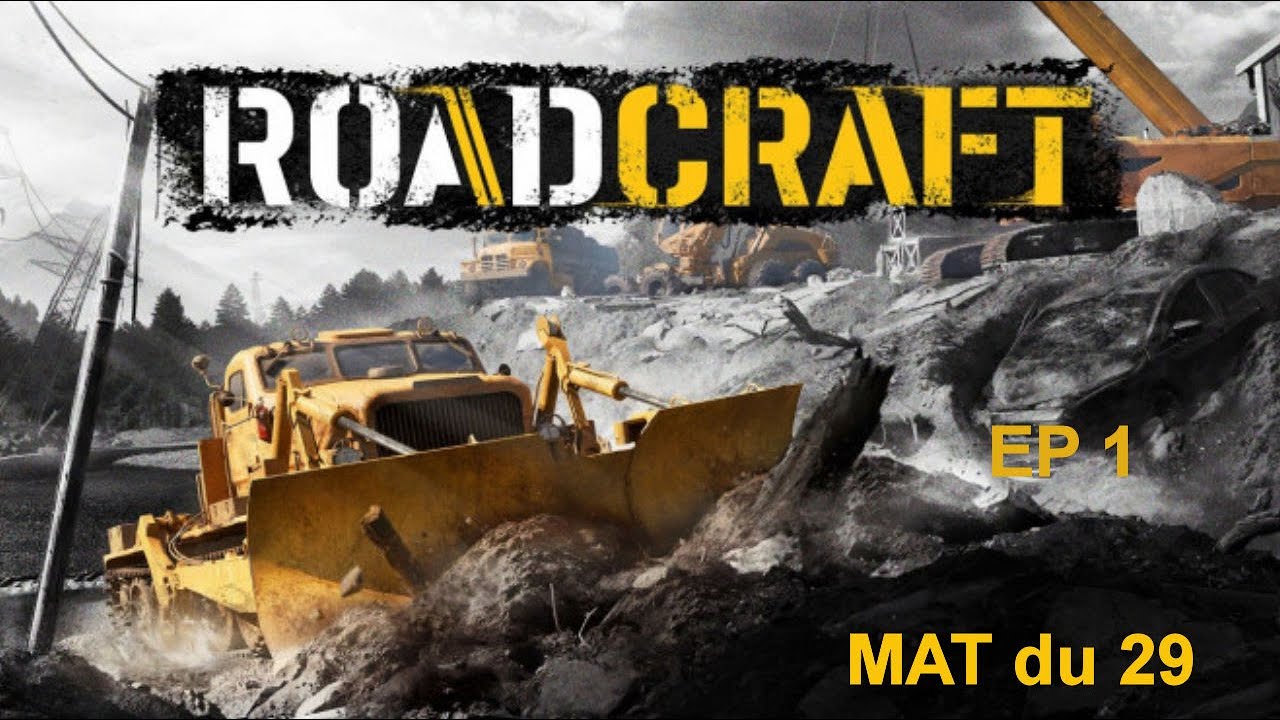 Carrière Suivi RoadCraft Ep1