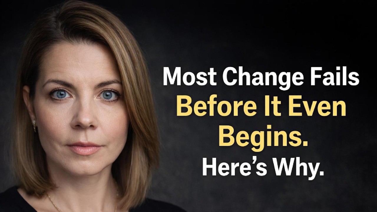 Most Change Fails Before It Even Begins. Here’s Why.