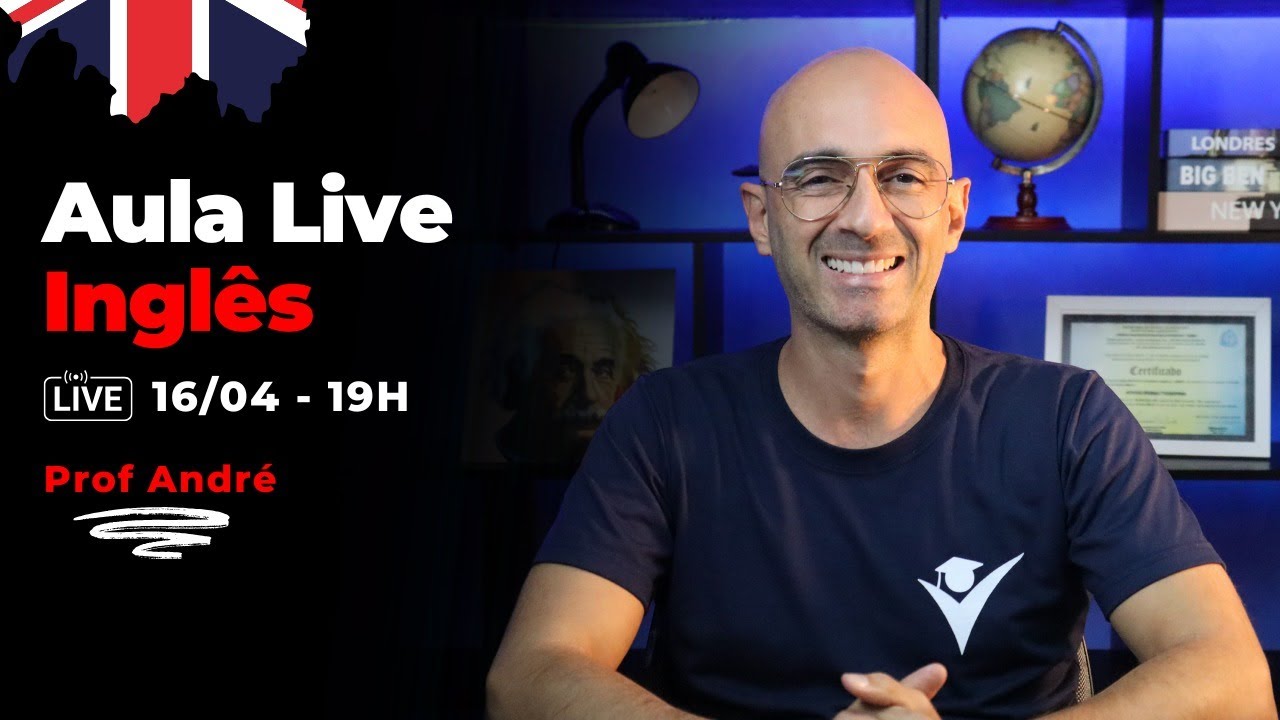 Supletivo – Aula Live - Inglês - Professor André
