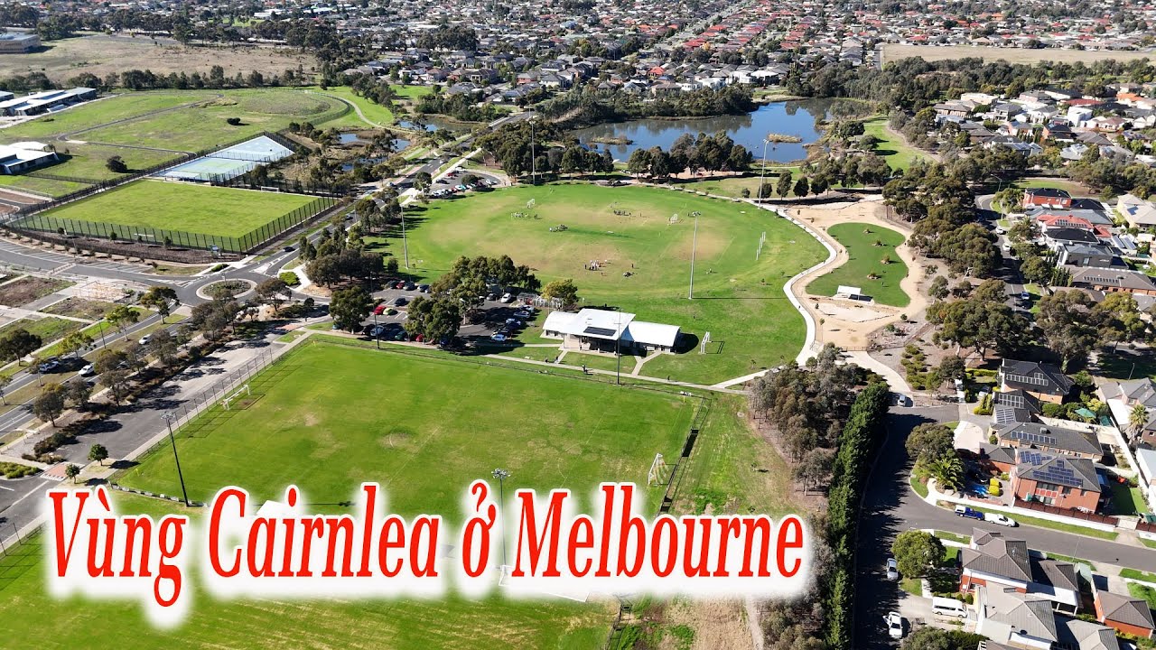 VÙNG CAIRNLEA Ở MELBOURNE