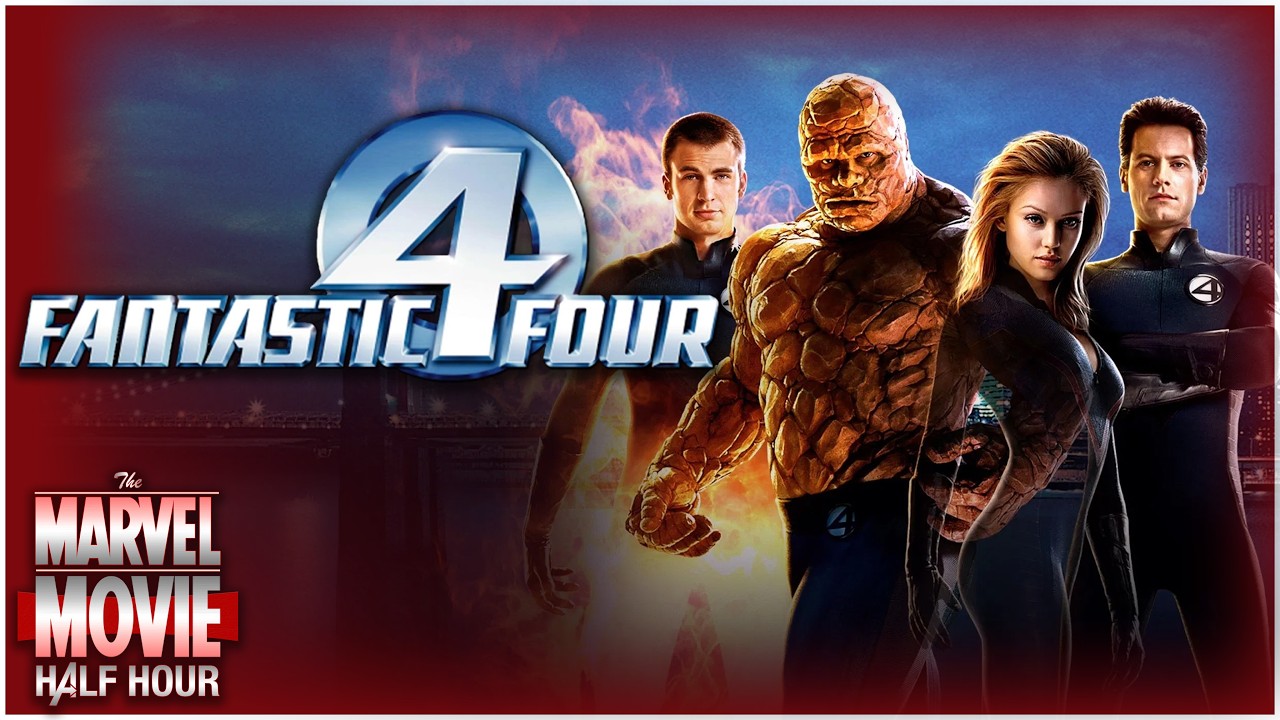 Fantastic Four (2005) | Marvel Movie Half Hour