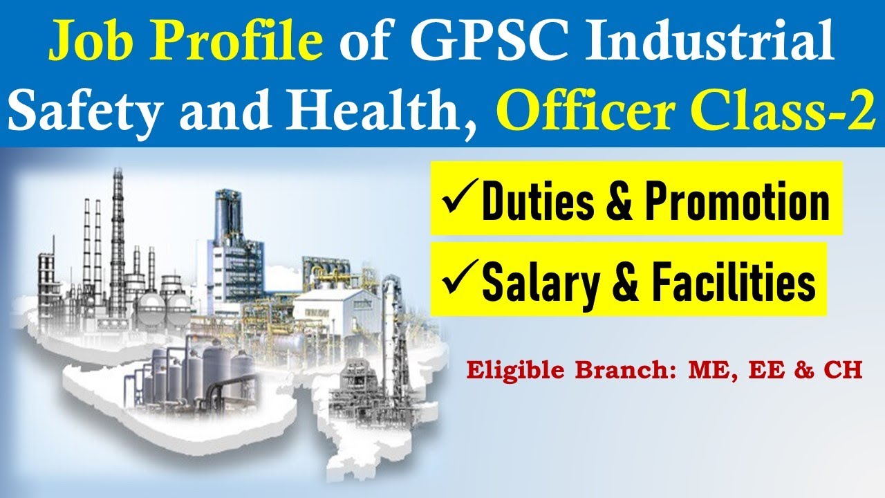 Work Profile of Industrial Safety and Health Officer Class-2 I Salary, Promotion and other Benefits