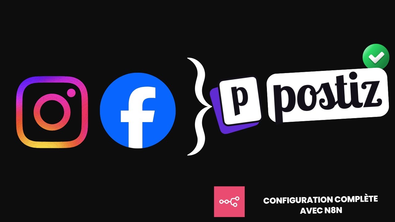 Comment configurer Facebook, Instagram & Instagram Standalone dans Postiz + workflow n8n