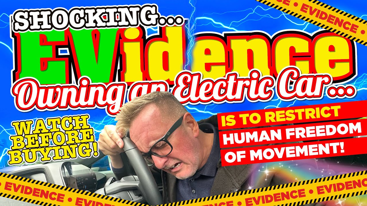 SHOCKING EVidence that Owning an ELECTRIC CAR is to RESTRICT HUMAN FREEDOM OF MOVEMENT!