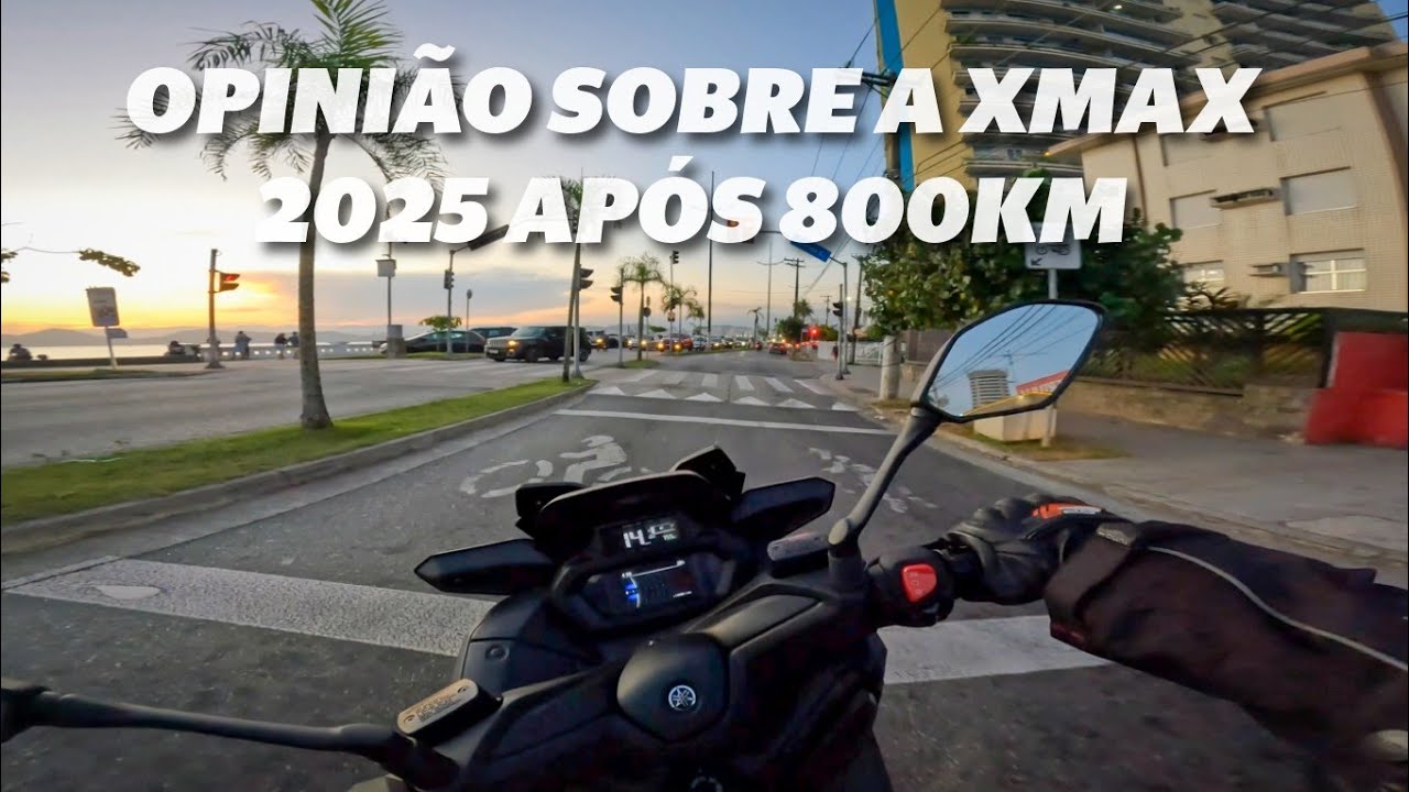 XMAX 2025 | IMPRESSÕES APÓS 800KM [4K]