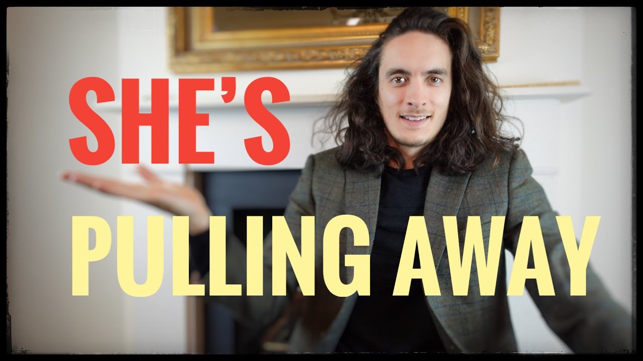 Why Do Women Pull Away?