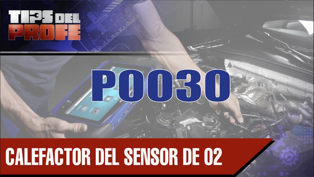 C&oacute;digo P0030, calefactor de sonda lambda - Tips del Profe -