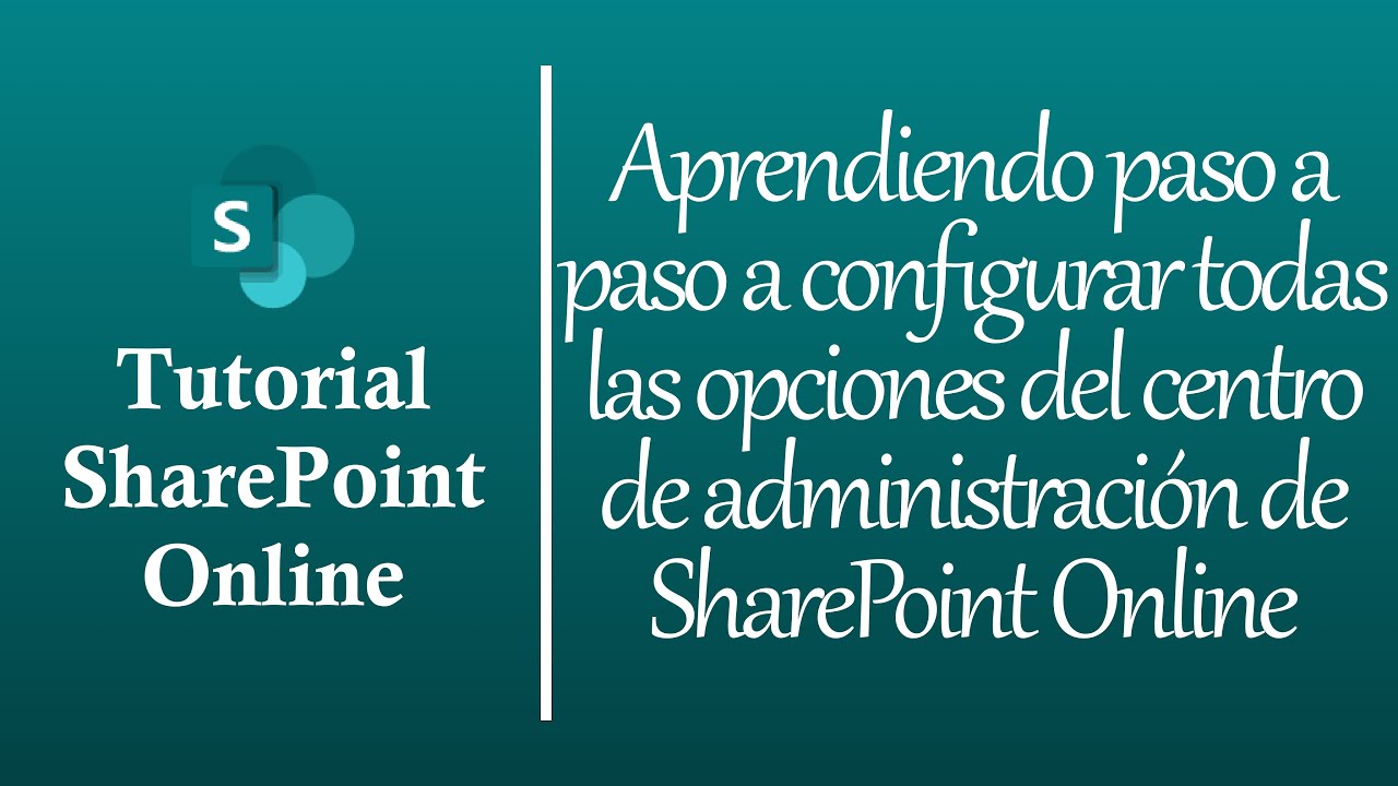 SharePoint - Aprendiendo a configurar el Centro de administración de SharePoint (2022)