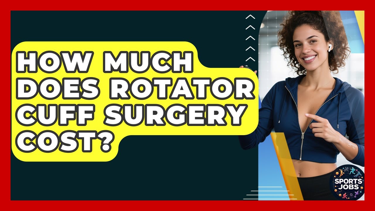 How Much Does Rotator Cuff Surgery Cost? - Sports Jobs