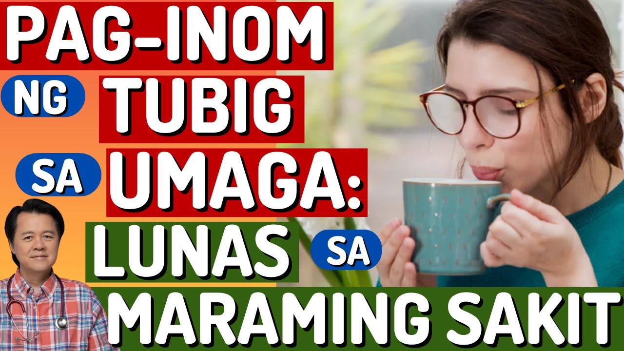 Pag-Inom ng Tubig sa Umaga: Lunas sa Maraming Sakit - by Doc Willie Ong