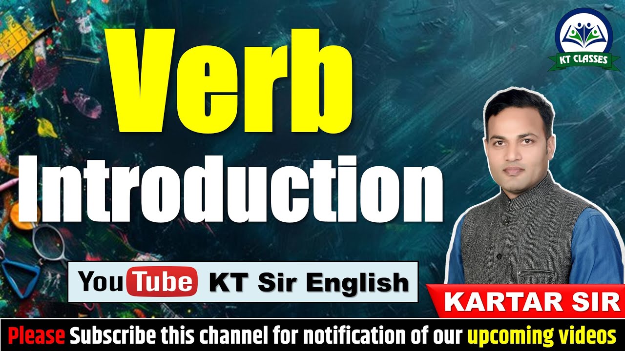 Verb Introduction || English Grammar || All Competitive Exams || KARTAR SIR || KT Sir ||