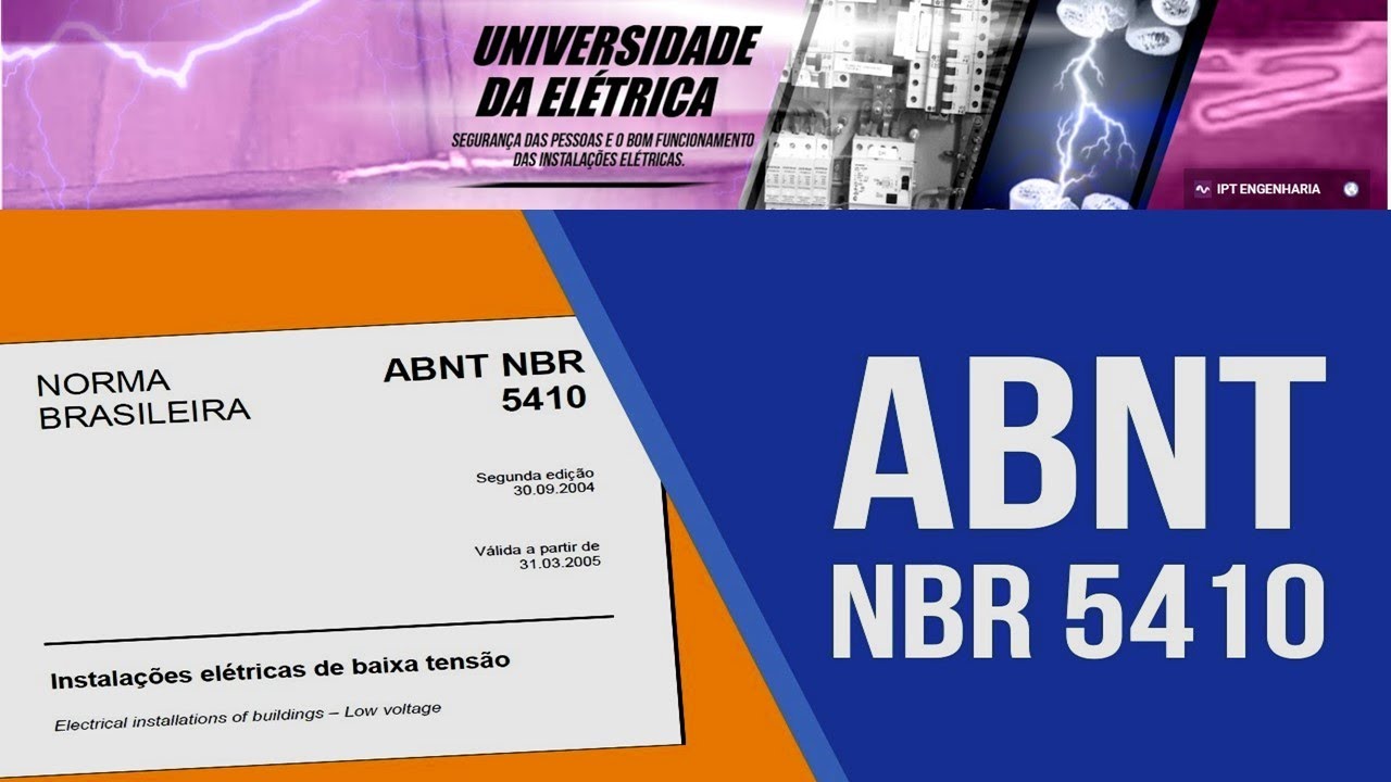NBR 5410 CONHE&Ccedil;A UM POUCO DA NORMA DE INSTALA&Ccedil;&Otilde;ES EL&Eacute;TRICAS DE BAIXA TENS&Atilde;O