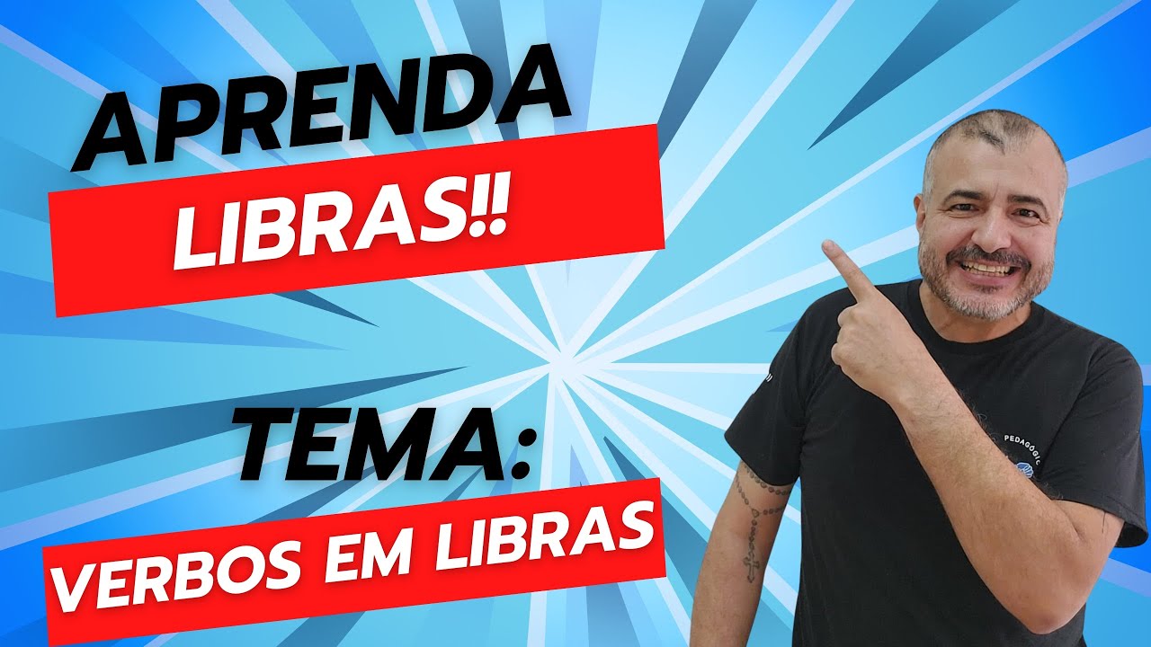 APRENDA LIBRAS😀🤟 - VERBOS EM LIBRAS  - Versão 2022