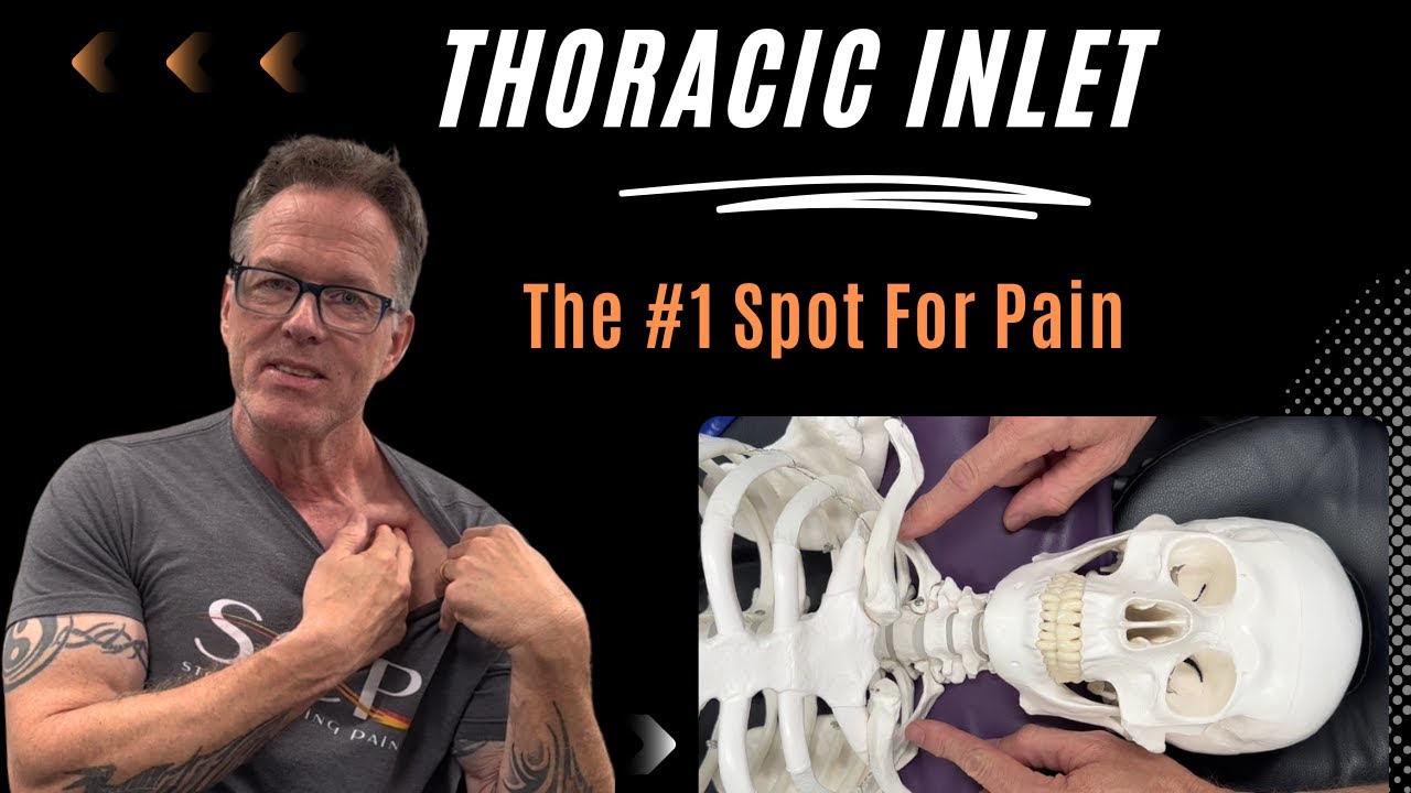 Thoracic Inlet: The #1 Spot For Pain