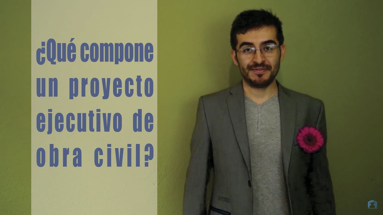 &iquest;Qu&eacute; es un proyecto ejecutivo de Obra Civil? - Introducci&oacute;n