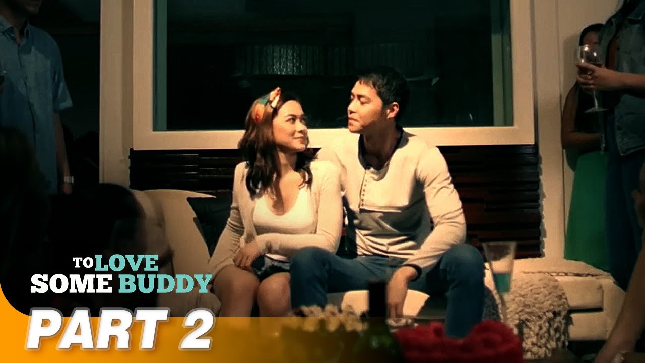 'To Love Some Buddy' FULL MOVIE Part 2 | Maja Salvador, Zanjoe Marudo
