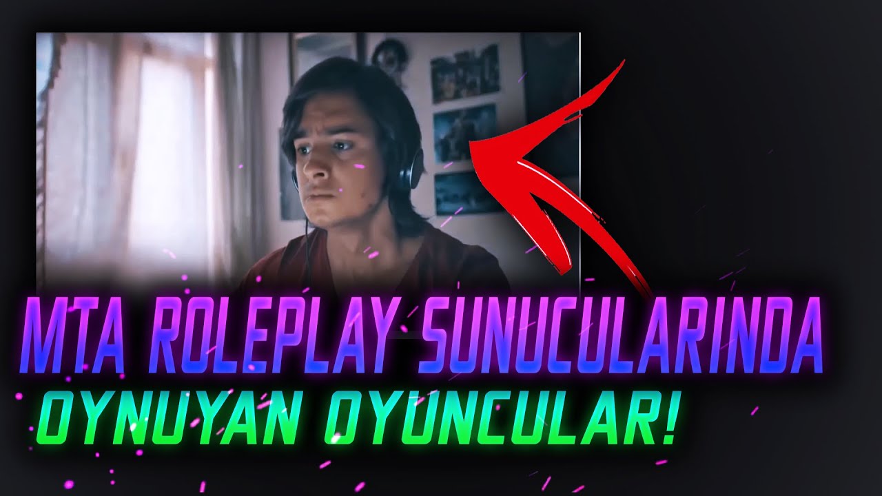 MTA Roleplay sunucularında oynayan oyuncular kimlerdir?