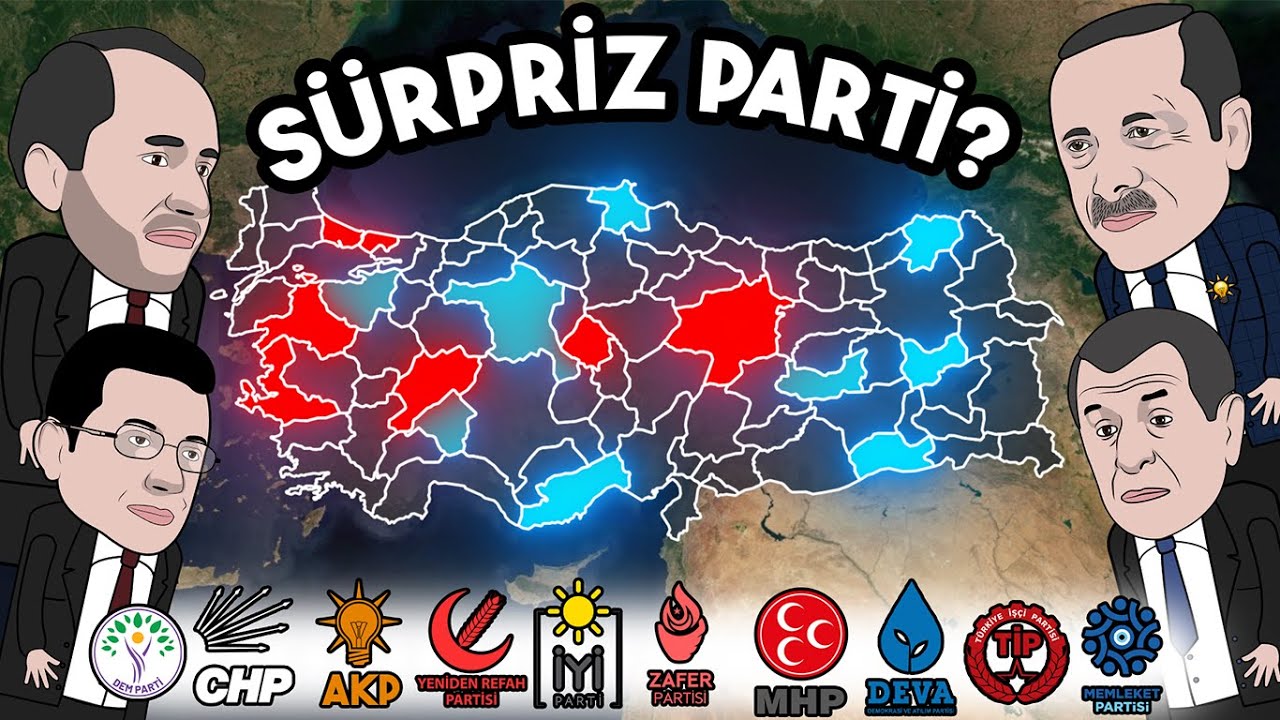 2024 SEÇİMİNİN SÜRPRİZ PARTİSİ KİM?