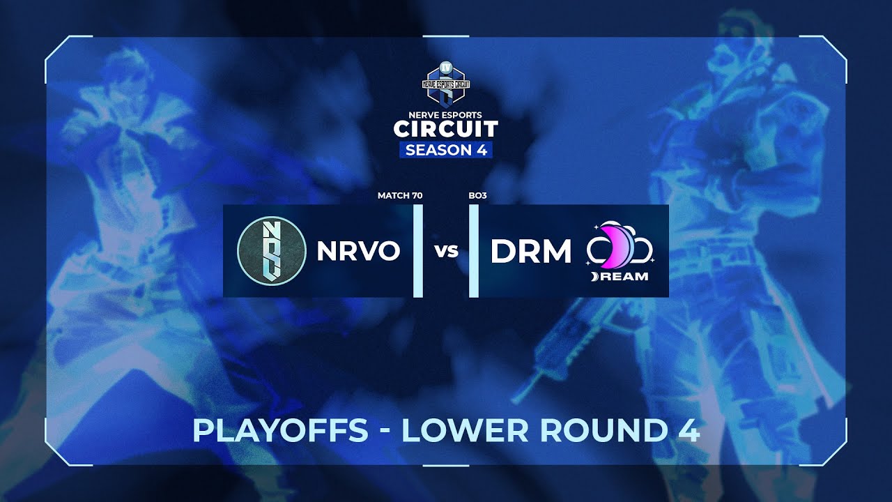 NRVO vs DRM | Nerve Esports Circuit: Season 4 | Playoff Stage Lower Round 4