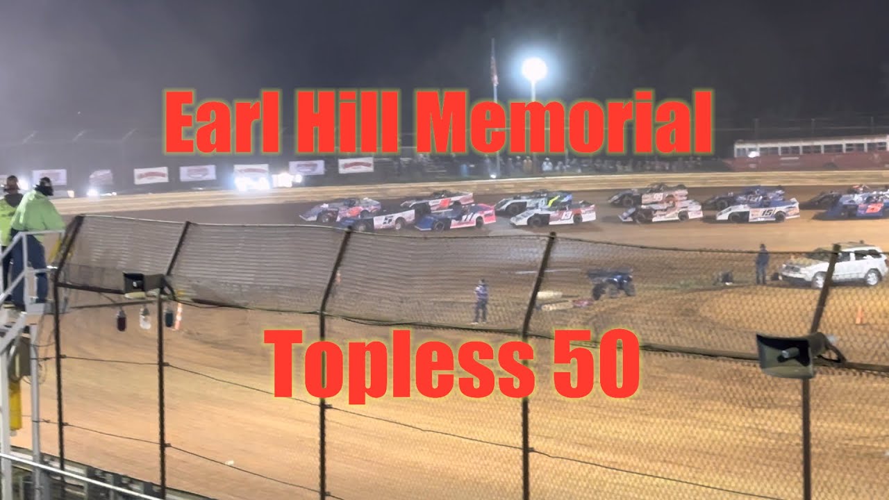 Earl Hill Memorial Topless 50 Tyler County Speedway