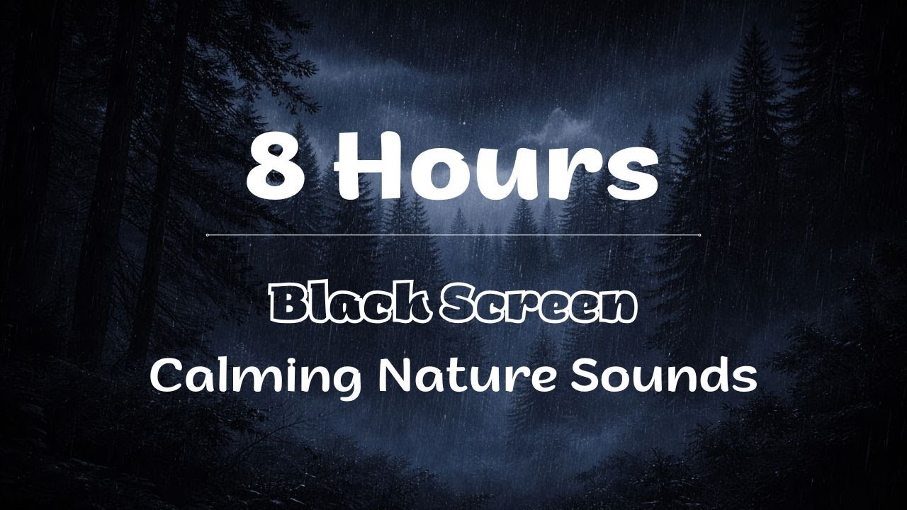 8 Hours of Calm Nature Sounds | Black Screen | Deep Sleep