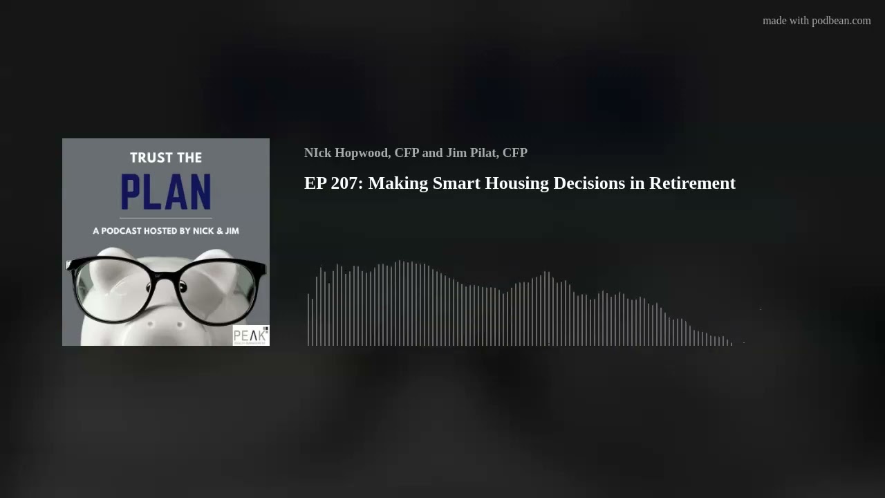 EP 207: Making Smart Housing Decisions in Retirement