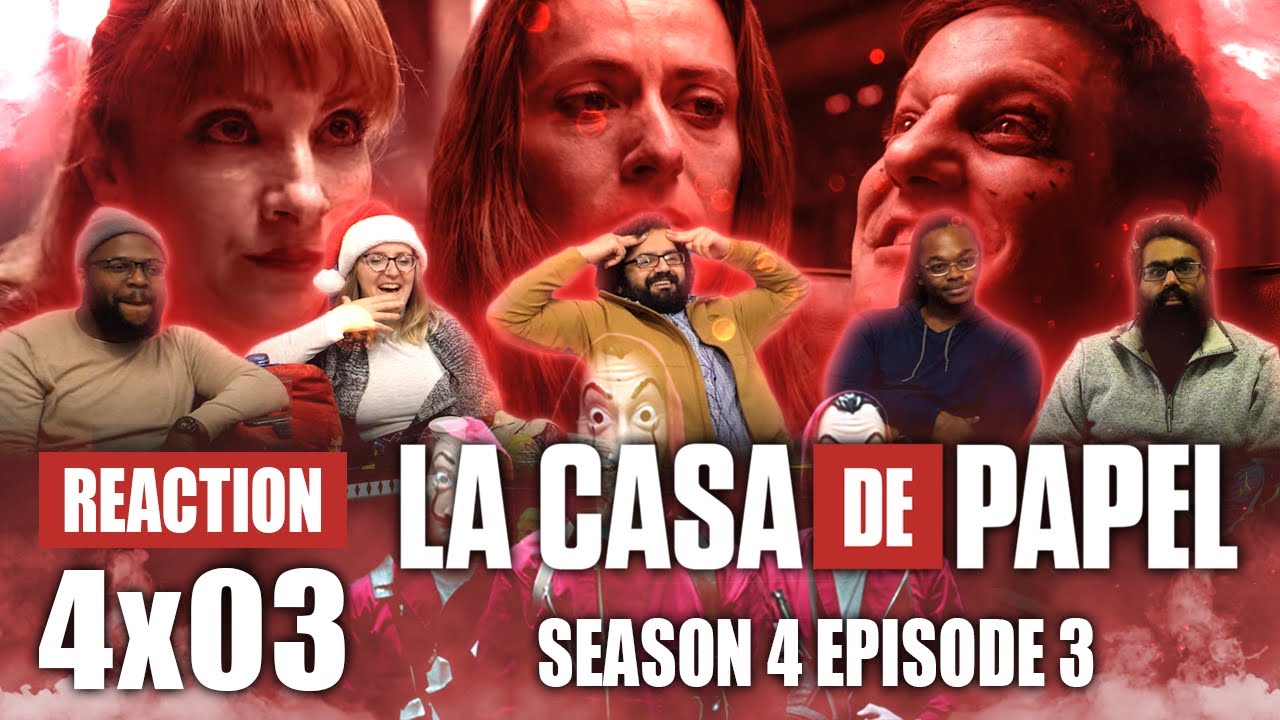 La Casa De Papel (Money Heist) - Season 4 Episode 3 - Group Reaction